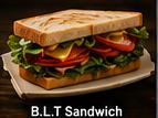 B.L.T Sandwich